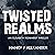 Twisted Realms: An Elisabet...
