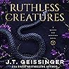 Ruthless Creatures