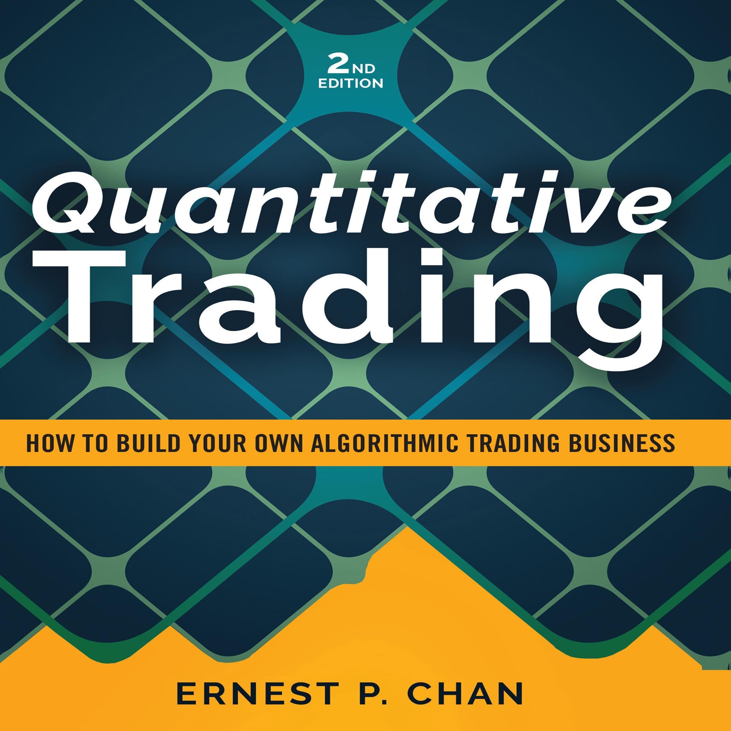 Quantitative Trading: How to Build Your Own Algorithmic Trading Business: Wiley Trading (Audible Audio)