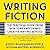 Writing Fiction by Gotham Writers' Workshop