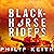 Blackhorse Riders: A Desper...