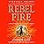 Rebel Fire by Andrew Lane