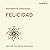 Felicidad [Happiness] by Annie McKee