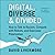 Digital, Diverse & Divided: How to Talk to Racists, Compete with Robots, and Overcome Polarization