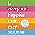 Is Everyone Happier Than Me? by Sarah Bragg
