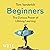 Beginners: The Curious Powe...