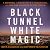 Black Tunnel White Magic: A Murder, a Detective's Obsession, and '90s Los Angeles at the Brink