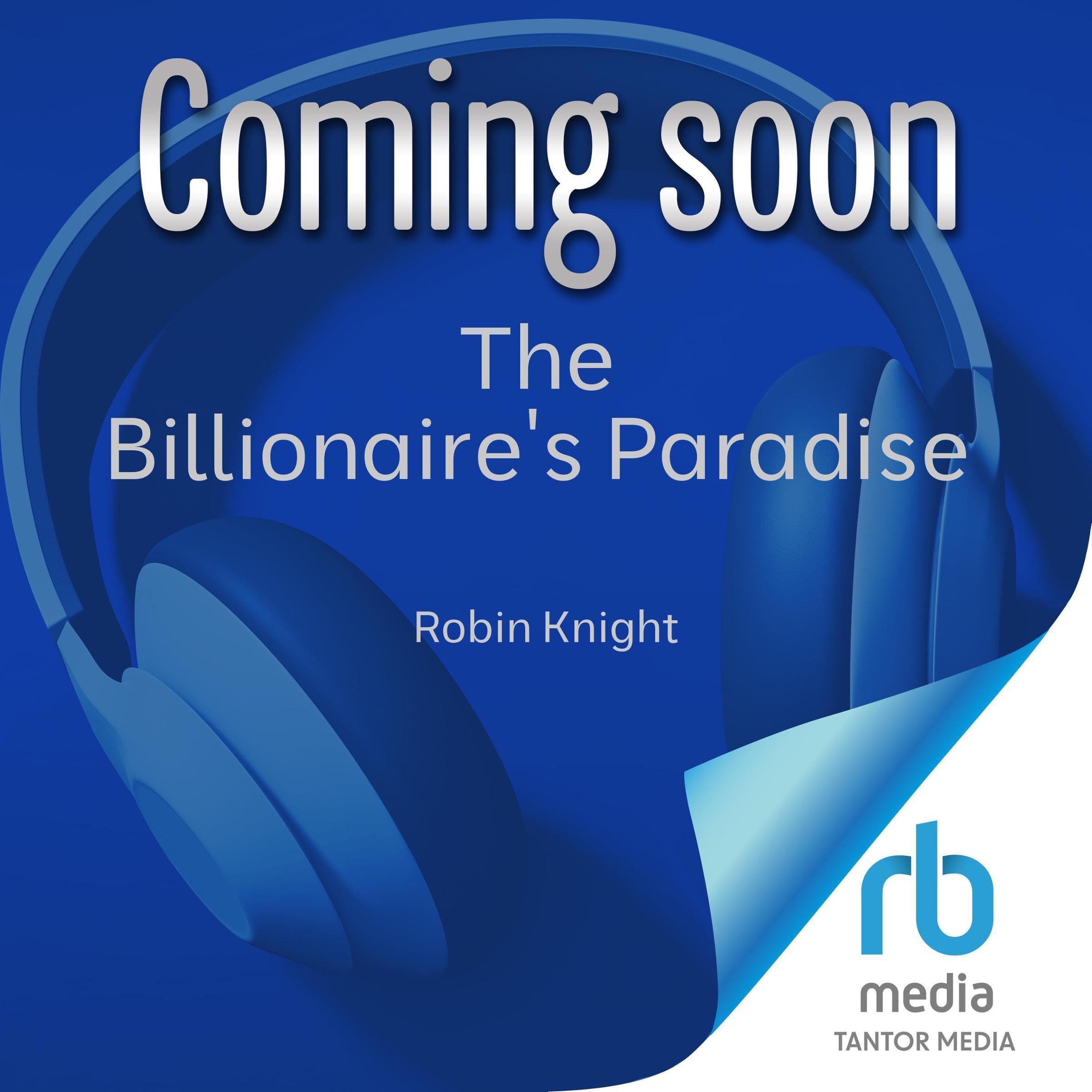 The Billionaire's Paradise: My Billionaire, Book 4 (Audible Audio)