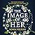 The Image of Her: The perfect bookclub read to get you all talking