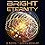 Bright Eternity: The Bright...