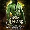 Her Orc Husband: ...