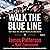 Walk the Blue Line: Real Co...