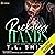 Reckless Hands: Chained Hearts Duet Series, Book 5