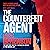 The Counterfeit Agent: John Wells, Book 8