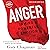 Anger: Taming a Powerful Emotion