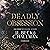 Deadly Obsession: A Mafia Romance (The Obsession Duet, Book 2)