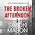 The Broken Afternoon (DI Wilkins #2)