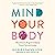 Mind Your Body: A Revolutionary Program to Release Chronic Pain and Anxiety