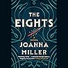 The Eights by Joanna  Miller