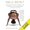 Hell-Bent: Obsession, Pain, and the Search for Something Like Transcendence in Competitive Yoga