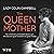The Queen Mother: The Untol...