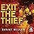Exit the Thief