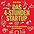 Das 4-Stunden-Startup: Wie ...