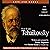 The Life and Works of Tchaikovsky by Jeremy Siepmann