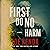 First Do No Harm