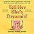 Tell Her She's Dreamin': A ...