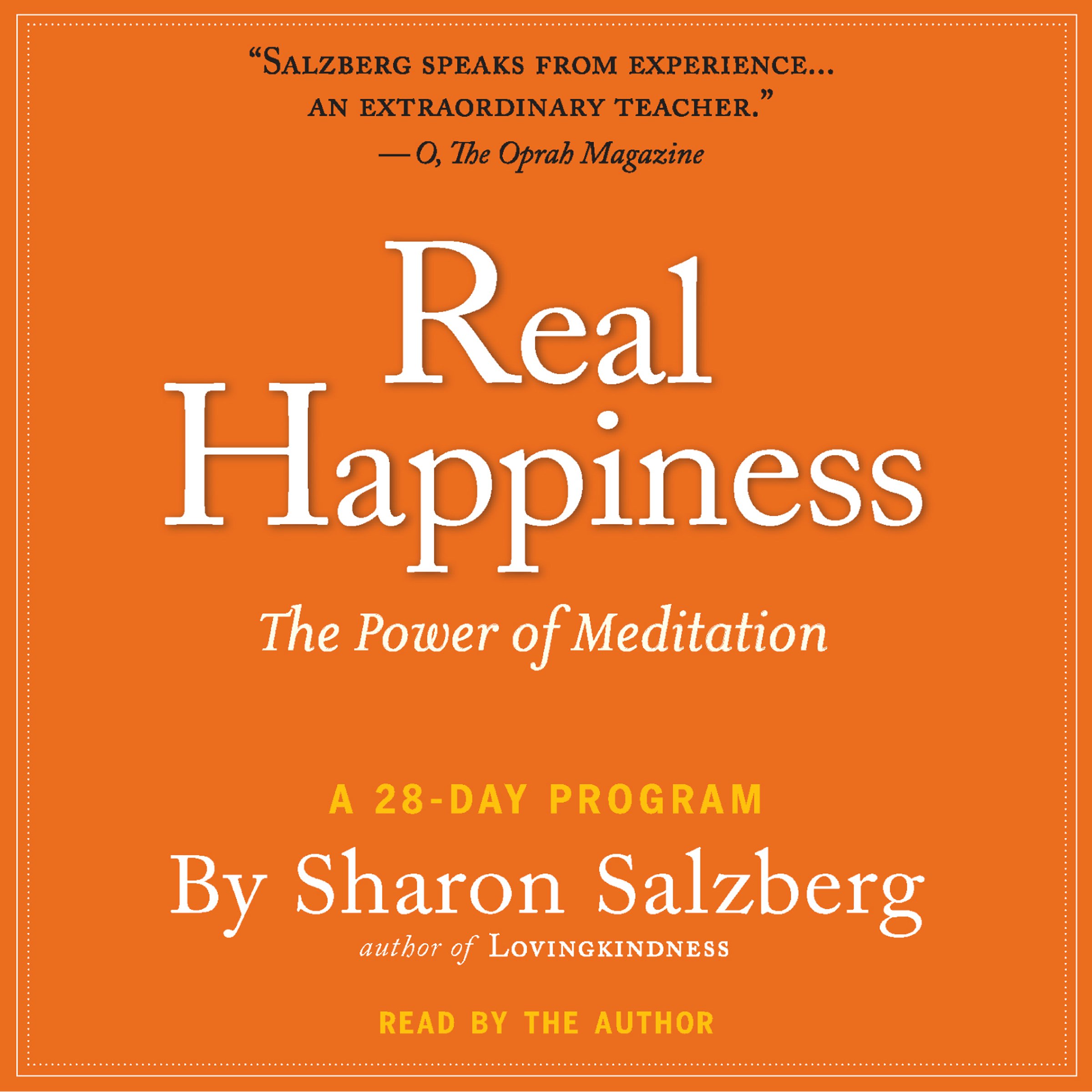 Real Happiness: The Power of Meditation: A 28-Day Program