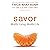 Savor: Mindful Eating, Mind...