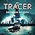 Tracer by Brendan Deneen