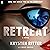 Retreat: A Novel