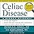 Celiac Disease, Newly Revised and Updated by Peter H.R. Green