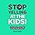 Stop Yelling at the Kids!: ...