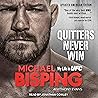 Quitters Never Win: My Life in UFC Quitters Never Win: My Life in UFC