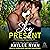 Stay Present: Kincaid Brothers, Book 6