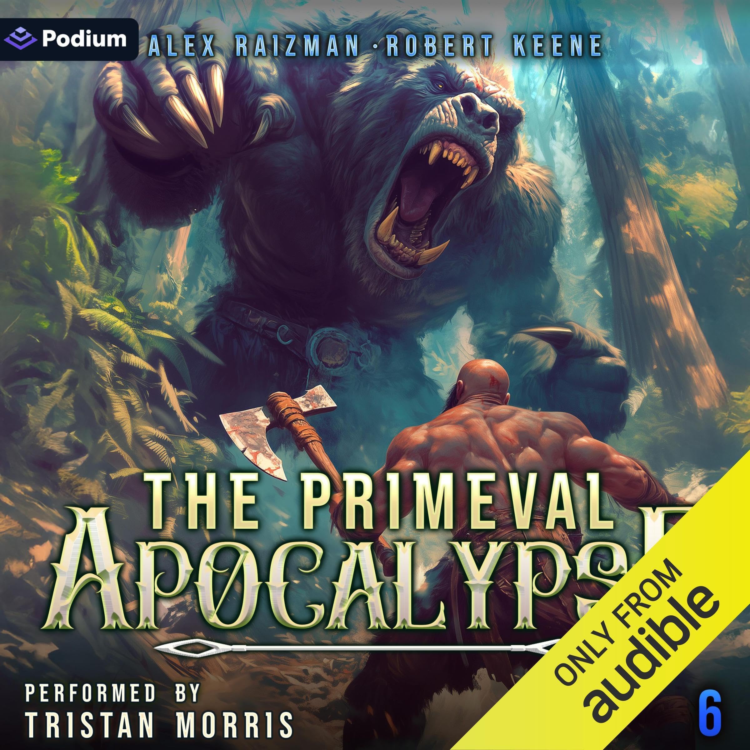 The Primeval Apocalypse 6: A LitRPG Adventure: The Primeval Apocalypse, Book 6 (Audible Audio)