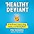The Healthy Deviant by Pilar Gerasimo