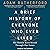 A Brief History of Everyone...