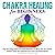 Chakra Healing for Beginners by Katherine Coleman