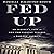 Fed Up: An Insider's Take o...