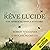 Le rêve lucide - une approche simple et claire: Des conseils et des techniques pour cultiver l'intuition, augmenter la créativité et assurer la croissance personnelle