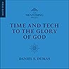 Time and Tech to the Glory of God Time and Tech to the Glory of God