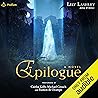 Epilogue: A Novel