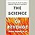 The Science of Revenge: Understanding the World's Deadliest Addiction—and How to Overcome It