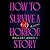 How to Survive a Horror Story: A Novel