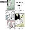 That's Not a Feeling: A Novel