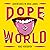 Dopeworld: Adventures in Dr...